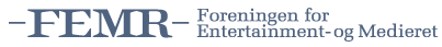 FEMR - Foreningen for Entertainment- og Medieret